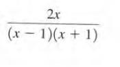 2x
(x – 1)(x + 1)
