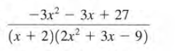 -3x? – 3x + 27
(x + 2)(2x2 + 3x – 9)
-

