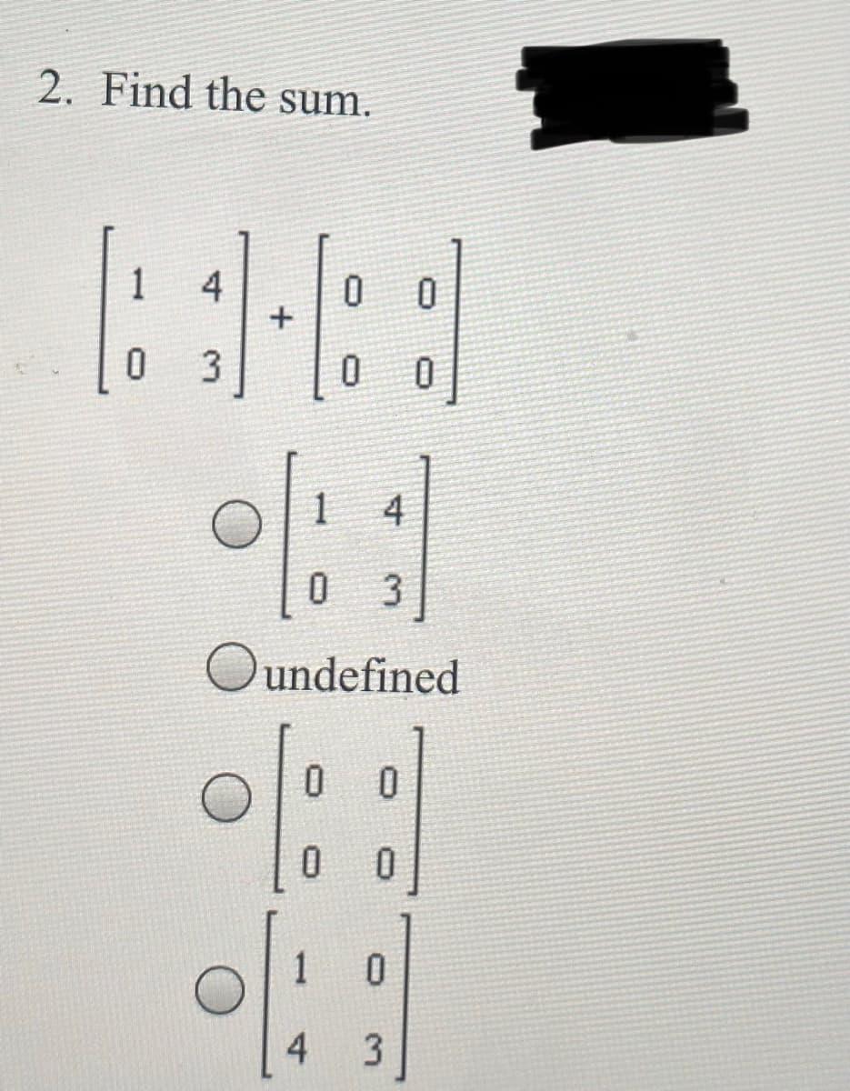2. Find the sum.
1
4
3
4
3
Oundefined
1
4
