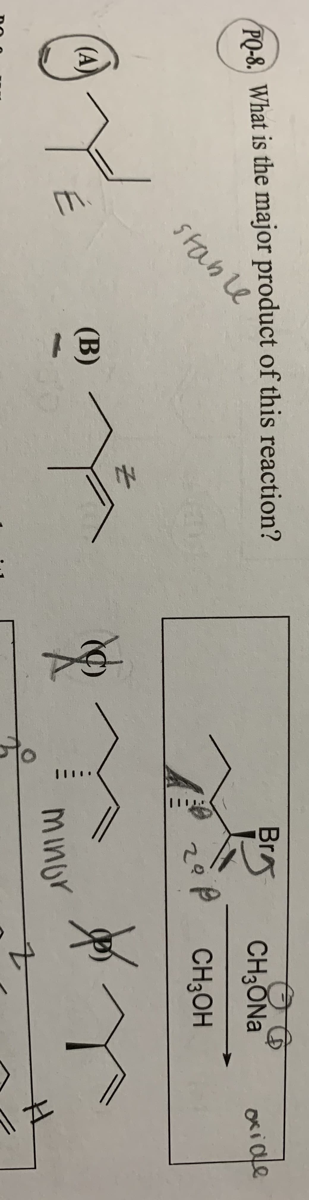 PO-8. What is the major product of this reaction?
Br
stanle
CH3ONA
Oxiale
(A)
CH3OH
20
(B)
minor
