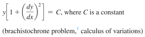 dy
y 1 +
dx,
C, where C is a constant
(brachistochrone problem," calculus of variations)
