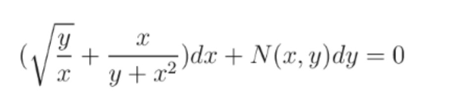 Y
+
Y + x²
)dx + N(x, y)dy = 0

