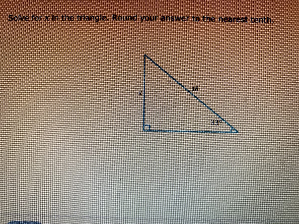 Solve for X In the triangle. Round your answer to the nearest tenth.
18
339
