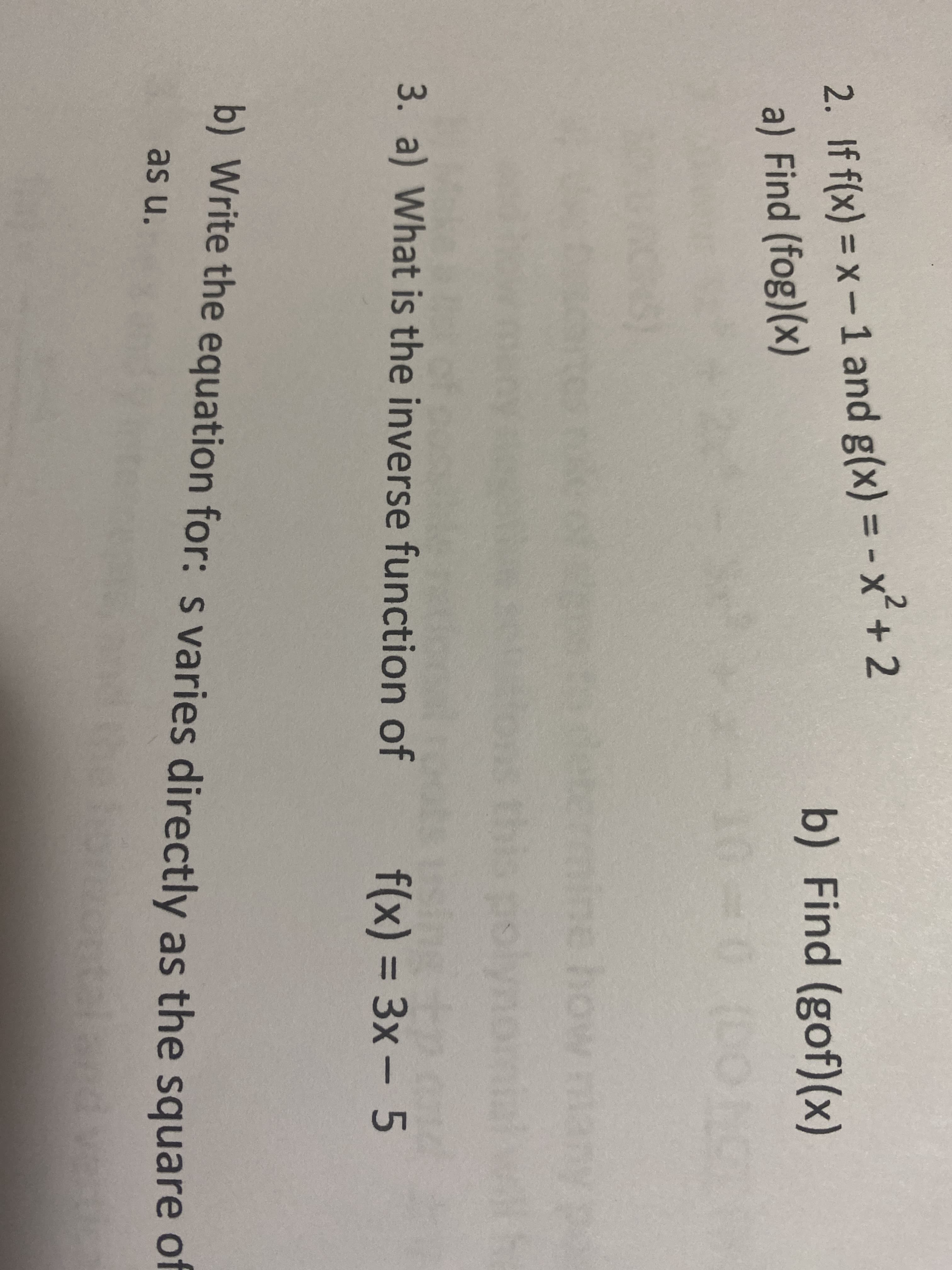 2. If f(x) = x-1 and g(x) = - x2+ 2
a) Find (fog)(x)
