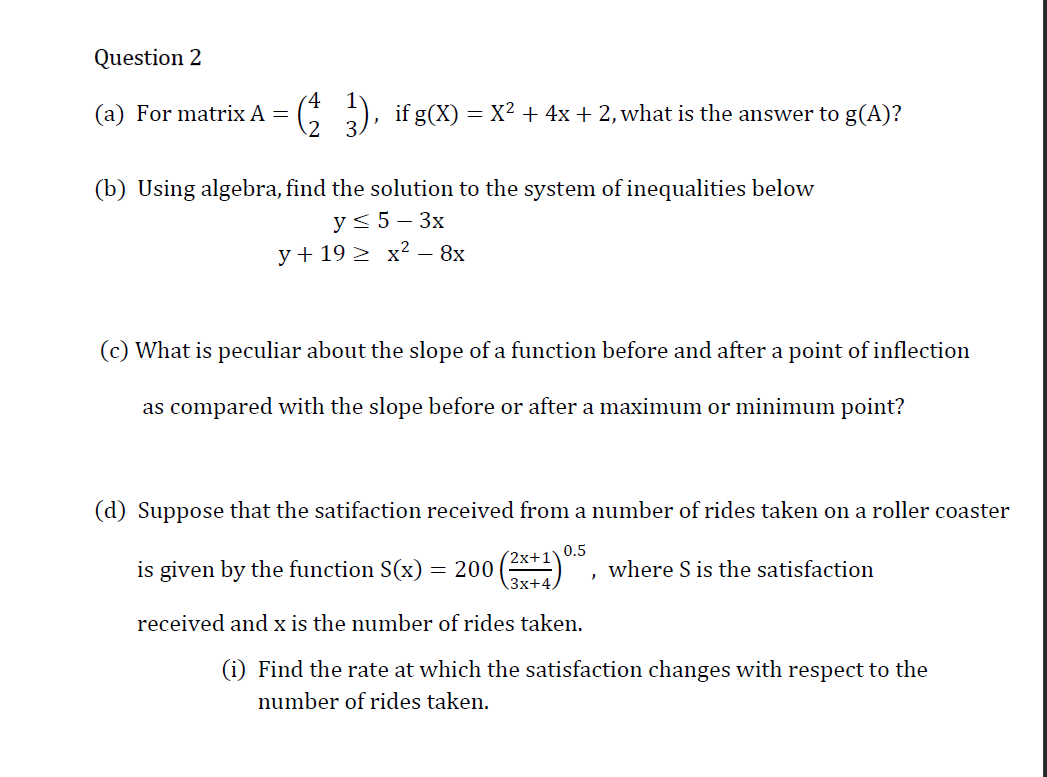 4
For matrix A =
12
).
if g(X) = X? + 4x+ 2,what is the answer to g(A)?
