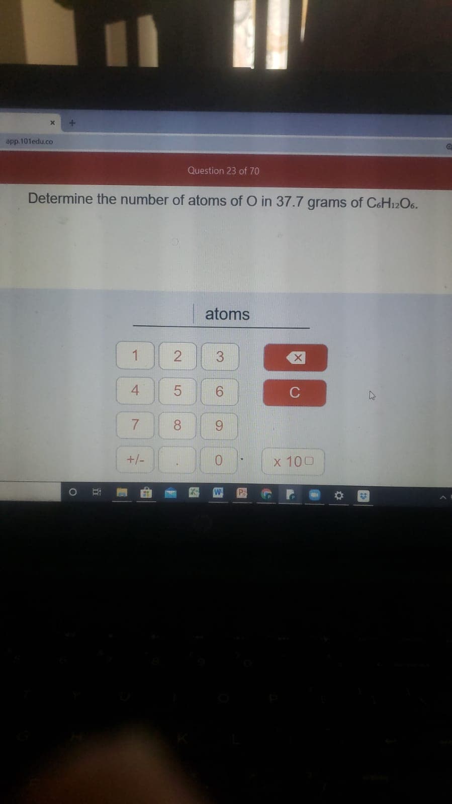 Determine the number of atoms of O in 37.7 grams of C6H12O6.
