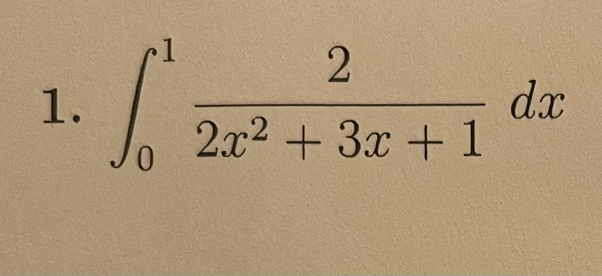 dx
2x2 + 3x + 1
1.
