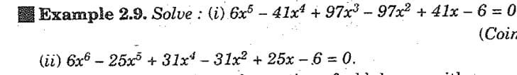 Example 2.9. Solve : (i) 6xx5 - 41x + 97x³ - 97x2 + 41x – 6 = 0
(Coir
(ii) 6x6 - 25xo + 31x - 31x² + 25x – 6 = 0.
