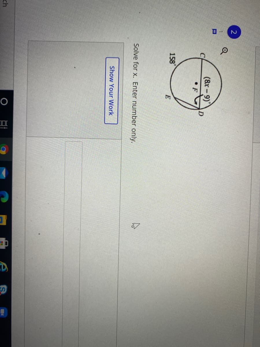 Q
(8r-9)
• F
158°
Solve for x. Enter number only.
Show Your Work
ch
