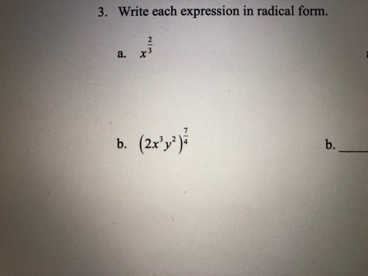 3. Write each expression in radical form.
2
a.
b.
b.
