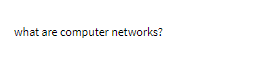 what are computer networks?

