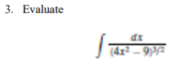 3. Evaluate
1 =
(4x² __ 9;3/2
