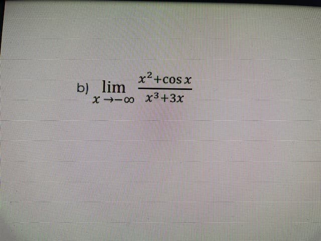 x2+cos x
b) lim
X-o x3+3x
