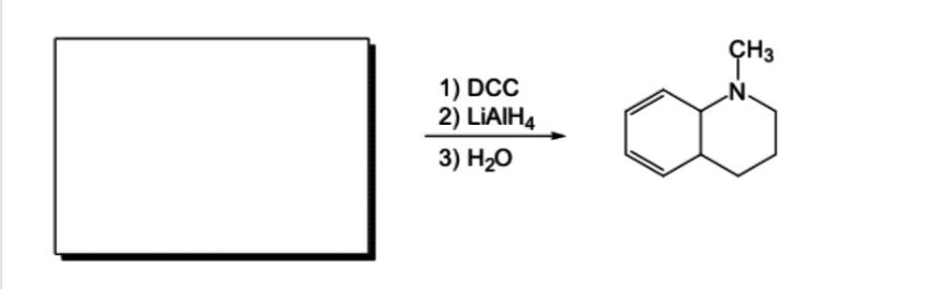 1) DCC
2) LiAlH4
3) H2O
CH3
.N.