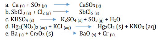 CaSO3 (g)
SÜC15 (s)
а. Сa (s) + S0з (в)
b. SÞC13 (s) + Cl2 (g).
c. KHSO4 (s)
d. Hg2(NO3)2 (aq) + KCl (aq)
е. Ва (9) + Cr20з (s)
K2SO4 (s) + SO3 (g) + H2O
Hg2Cl2 (s) + KNO3 (aq)
Ва0 (s) + Cr (s)
