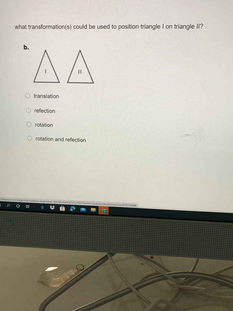 what transformation(s) could be used to position triangle I on triangle II?
AA
b.
%3D
translation
O refection
O rotation
rotation and refection
tart/47035159217actionsonresume&submissionld=419216366
