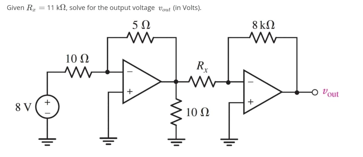 Given R = 11 kΩ, solve for the output voltage Uout (in Volts).
5Ω
8V]
+
10 Ω
M
Μ
+
Μ
Μ
R₂
10 Ω
8 ΚΩ
M
+
Vout
