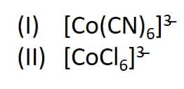 (1) [Co(CN)G]3
(1I) [CoCl,]3
13-
