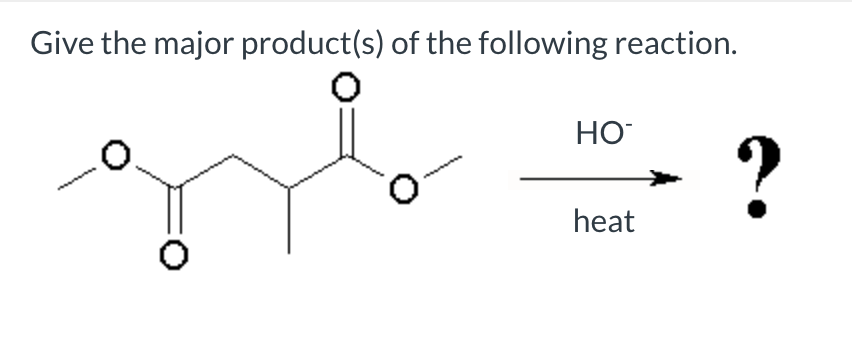 Give the major product(s) of the following reaction.
HO
heat
