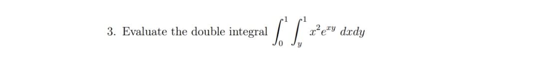 3. Evaluate the double integral
