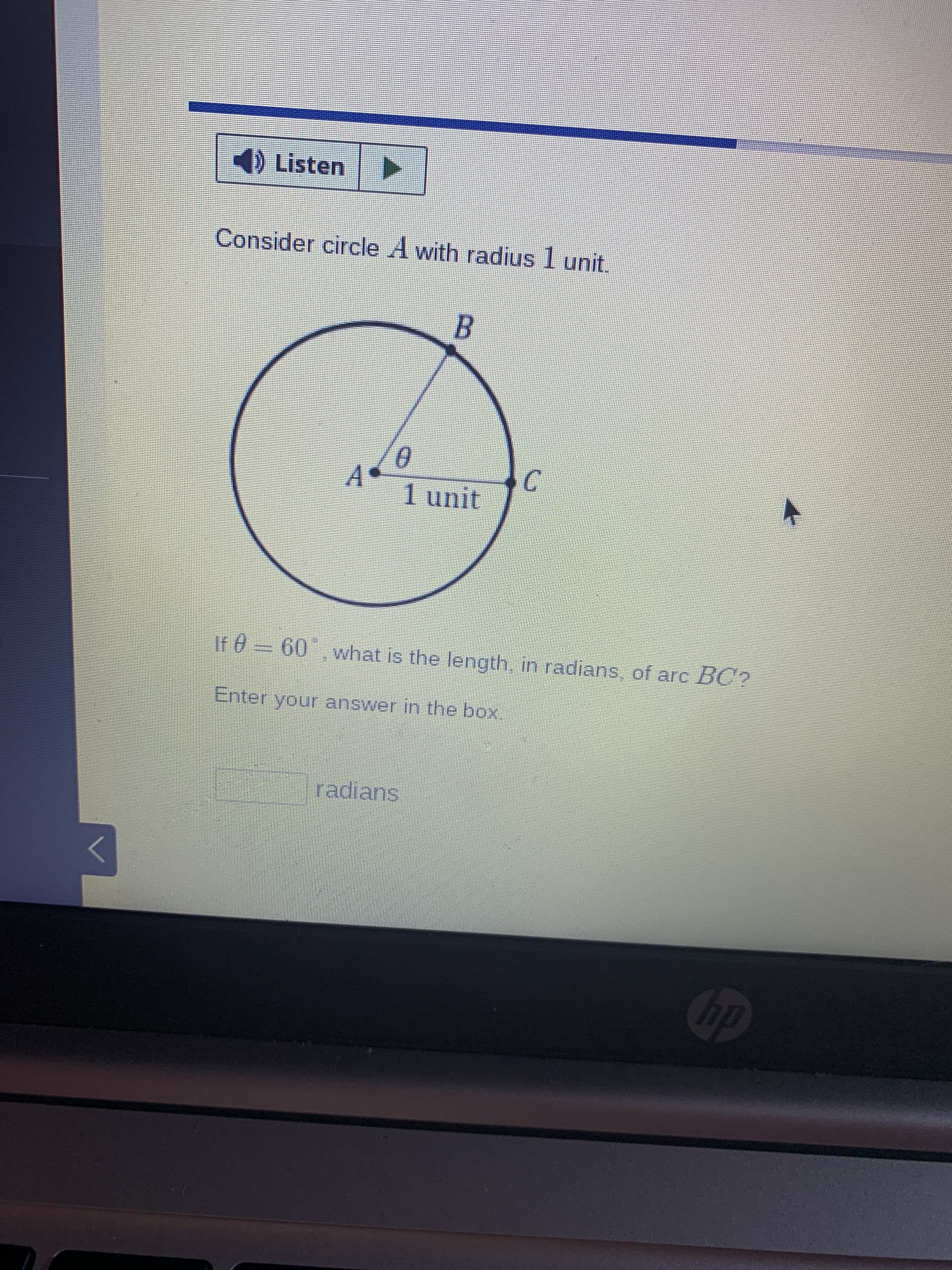 ) Listen
Consider circle A with radius 1 unit.
B.
1 unit
C.
If 0 60, what is the length, in radians, of arc BC?
Enter your answer in the box.
radians
dy
