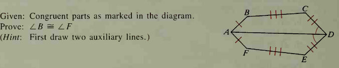 B
||
Given: Congruent parts as marked in the diagram.
Prove: B = LF
(Hint: First draw two auxiliary lines.)
||
E
