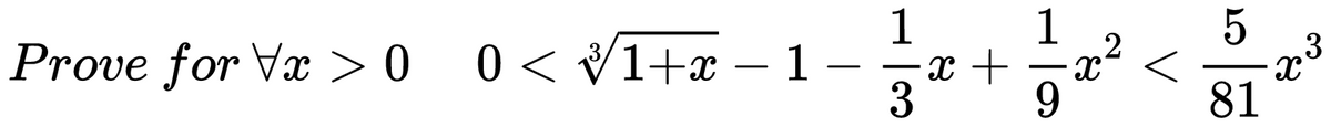 1
1
x +
9.
Prove for Vx >0 0<
1+x – 1
-
81
