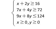 x + 2y ≥ 16
7x+4y=72
9x+8y ≤ 124
x ≥0, y ≥0