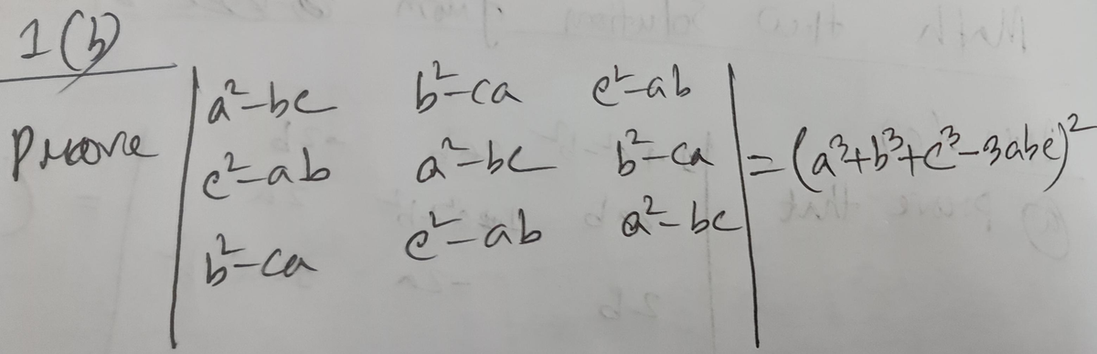 1 (2)
Prove
a²-be b²-ca étab
c²ab
- са
2
a²bc__ b²-ca = (a²+ b³ + c²_Babe)²
а
é²=ab
a² bel