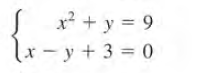 S x? + y = 9
lx - y + 3 = 0
