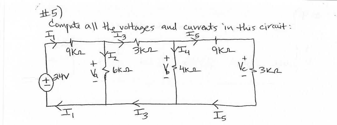 #5)
Compute all the voltages and currents in this circuit:
I5
3k2
9K2
124V
Va
вкл
VI4
+
1634K2
9kr
Is
+
Ved зка