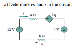 la) Determine vo and i in the circuit
12 V
452
692
2%
4 V