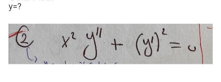 y=?
в
С
x² y"
гу" + (у)' =
C