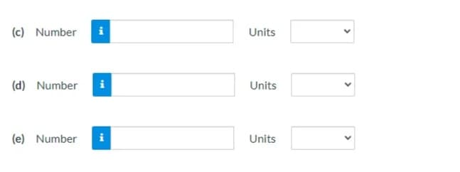 (c) Number
Units
(d) Number
i
Units
(e) Number
Units
>
>
