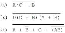 a.) A.C + B
b.) D(C + B) (A + B)
c.) A + B + C + (AB)
