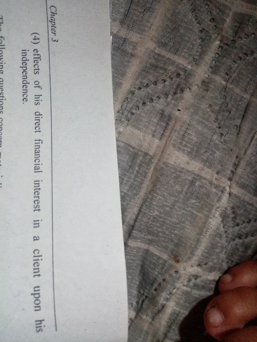 Chapter 3
(4) effects of his direct financial interest in
independence.
client
upon
his
ing
