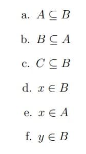 а. АС В
b. ВСА
с. С С В
d. x E B
e. x E A
f. yЕ В
