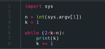 import sys
n = int(sys.argv[1])
k = 1
while (2+k<n):
print(k)
k += 1
85
12345 6r9
