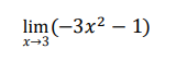 lim (-3x² – 1)
x-3
