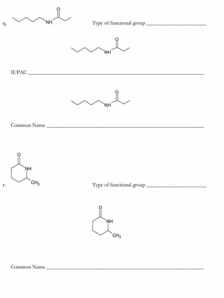 q.
NH
Type of functional group
NH
IUPAC
mol
Common Name
H
`CH3
Type of functional group
r.
NH
`CH3
Common Name
