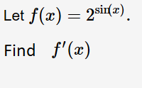 sin()
Let f(x) 2s)
Find f'(a)
