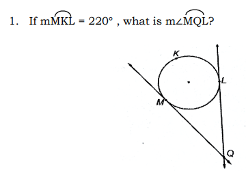 1. If mMKL = 220° , what is M²MQL?
