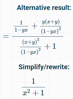 Alternative result:
1
y(x+y)
1-yx
(1–yæ)?
2
(x+y)²
+1
(1–yæ)²
2
Simplify/rewrite:
1
x2 +1
