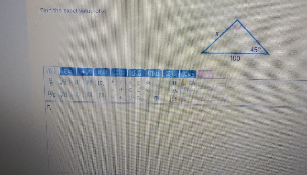 Find the exact value ofx.
45°
100
ㄩ
口
