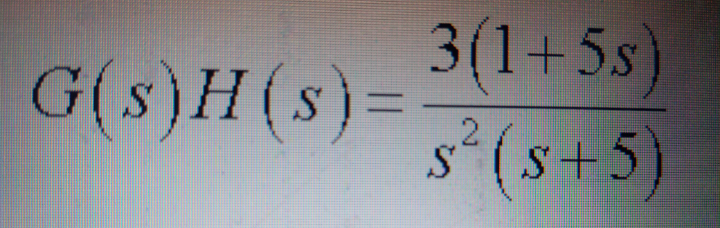 G(s)H(s)=
3(1+5s)
+5s)
%3D
s* (s+5)
.2
