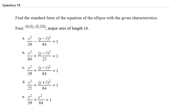 Find the standard form of the equation of the ellipse with the given characteristics.
Foci: (0,0), (0,100), major axis of length 16.
