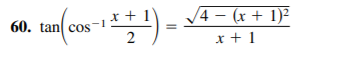 x + 1
4 – (x + 1)²
60. tan coS
x + 1
