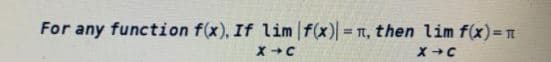 For any function f(x), If lim f(x)=
TT, then lim f(x)=
