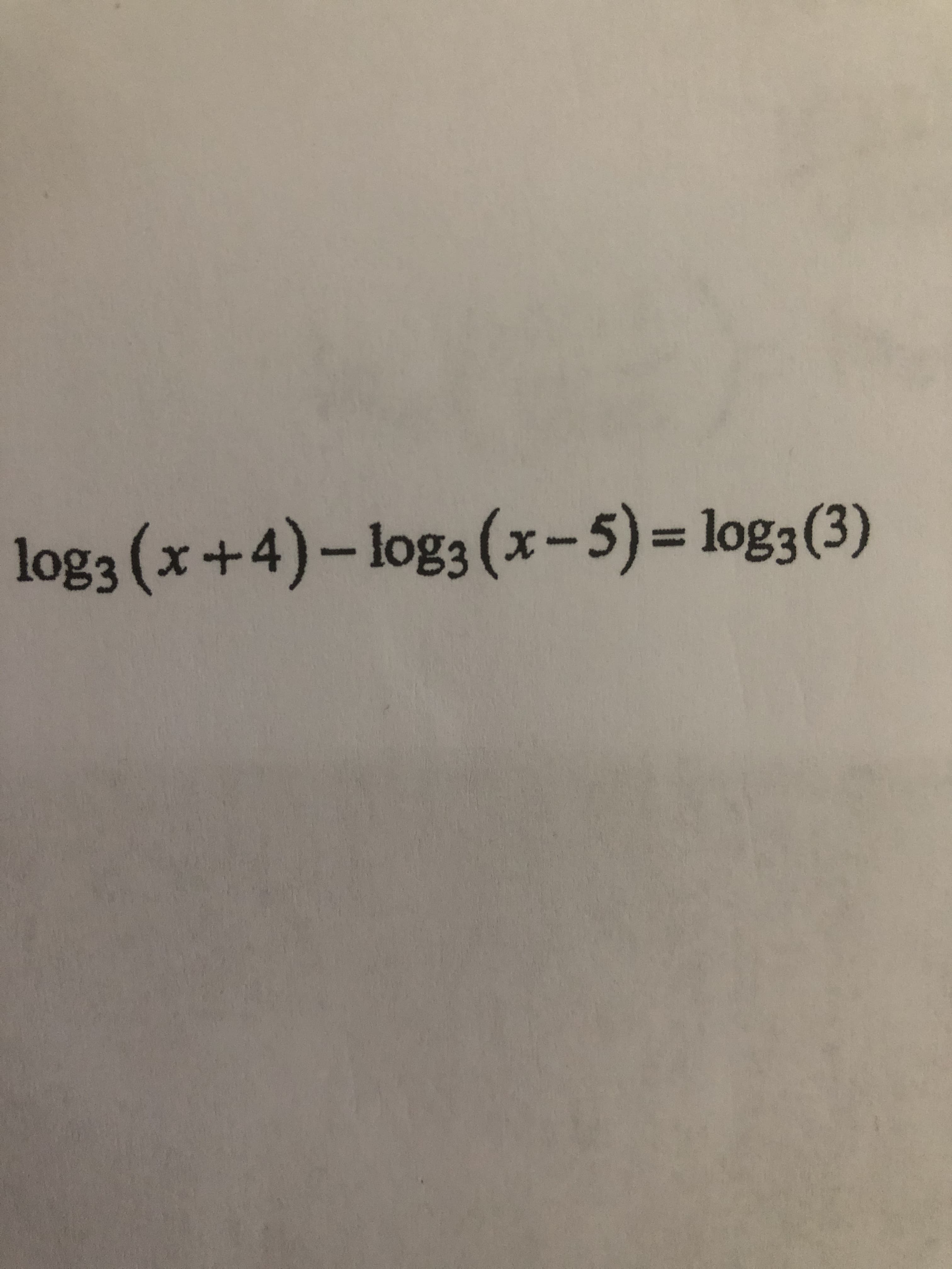 log3 (x+4)-log3 (x-5)%= log3(3)
