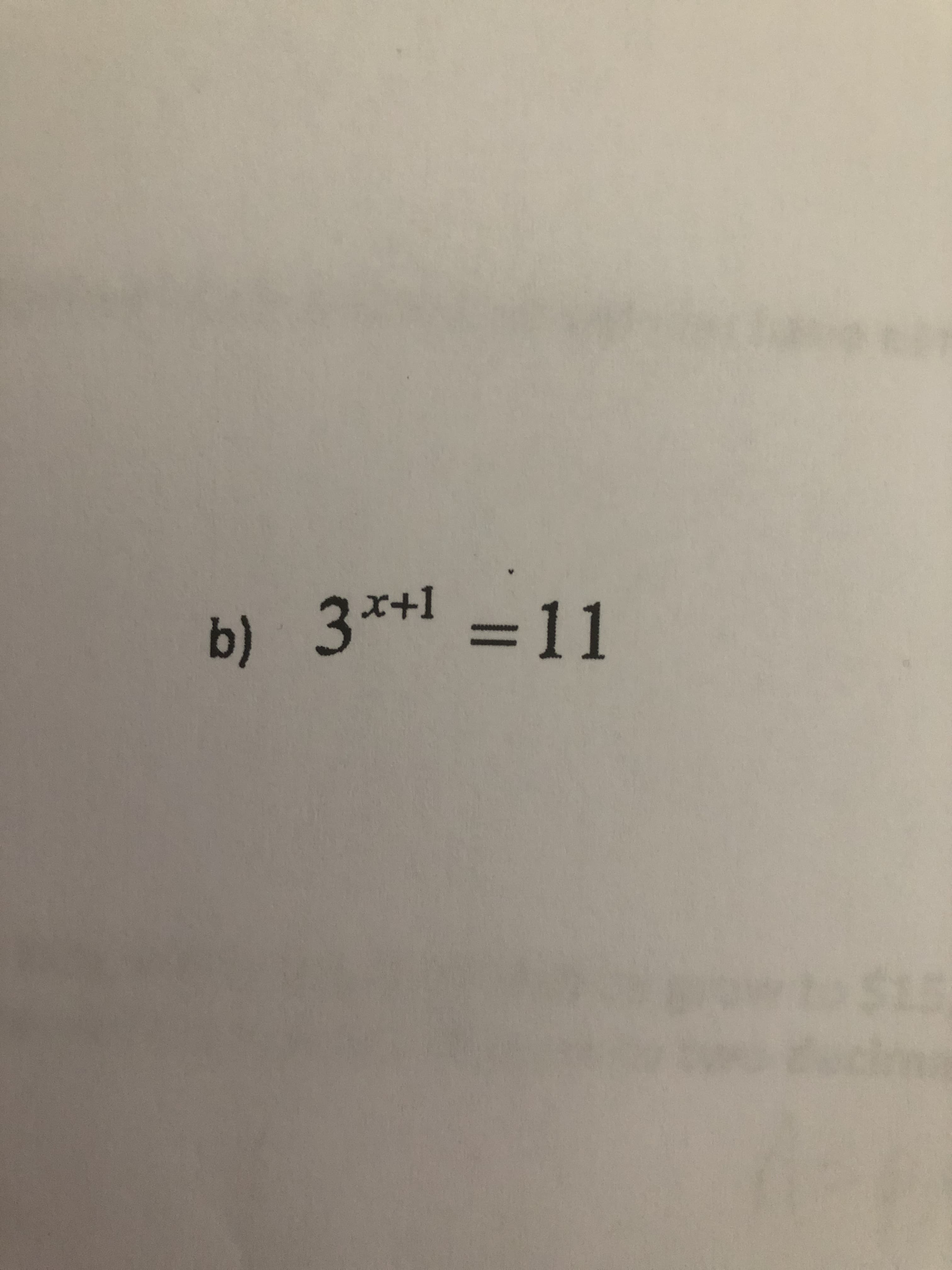 b)
3*+1 =11

